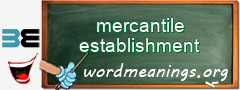 WordMeaning blackboard for mercantile establishment